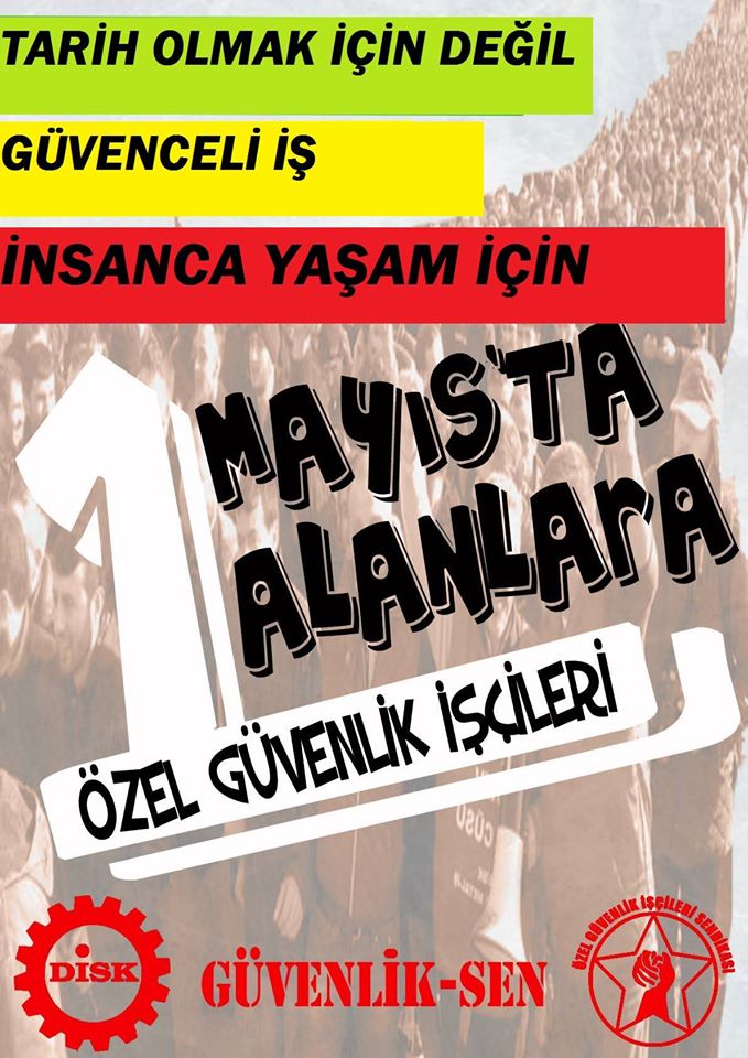 EMEĞİMİZE, ONURUMUZA, GELECEĞİMİZE SAHİP ÇIKMAK İÇİN 1 MAYISTA ALANLARA